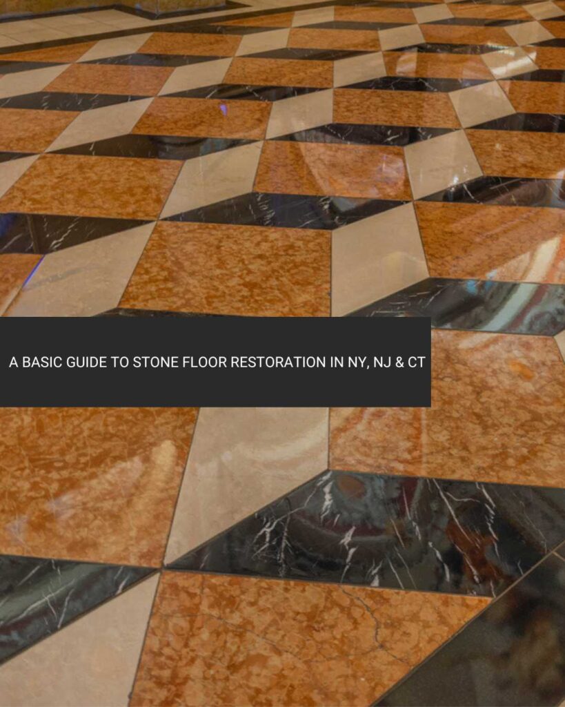 Stone Floor Refinishing Polishing NY, NJ, CT